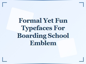 Elegant and Playful Fonts for School Crests