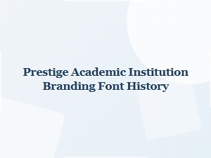 The History of Fonts in Academic Branding