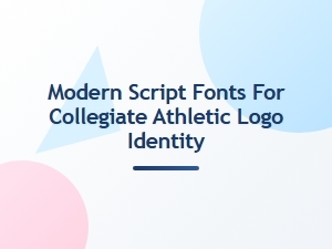 Modern Script Fonts for Athletic Identity Design